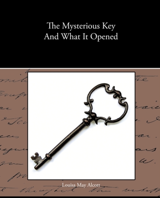 The Mysterious Key And What It Opened, Paperback / softback Book