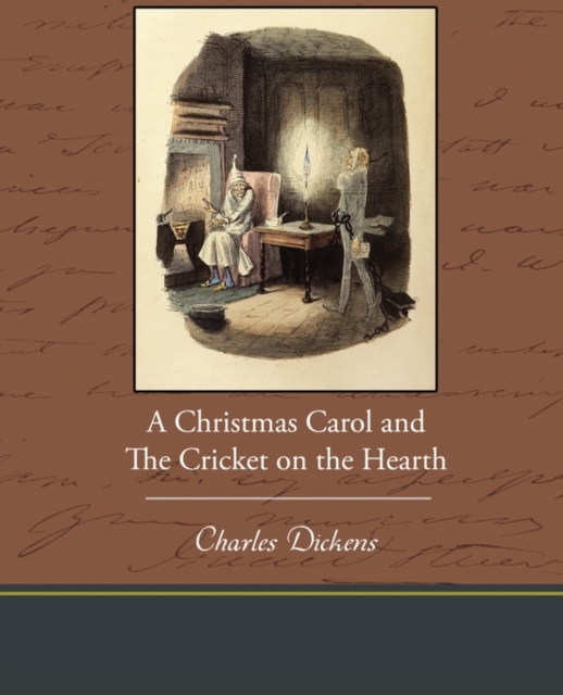 A Christmas Carol and the Cricket on the Hearth, Paperback / softback Book