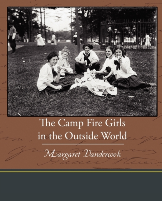 The Camp Fire Girls in the Outside World, Paperback / softback Book