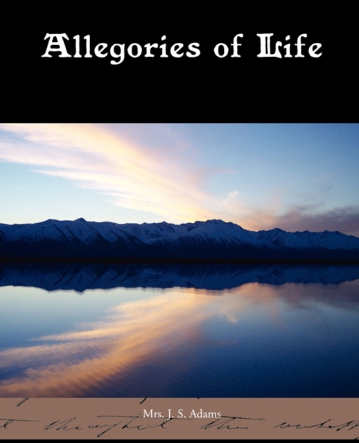 Allegories of Life, Paperback / softback Book