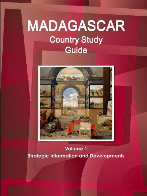 Madagascar Country Study Guide Volume 1 Strategic Information and Developments, Paperback / softback Book