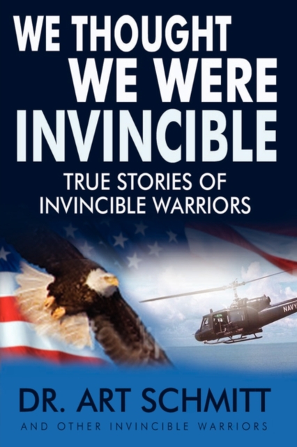 We Thought We Were Invincible : The True Story of Invincible Warriors, Hardback Book