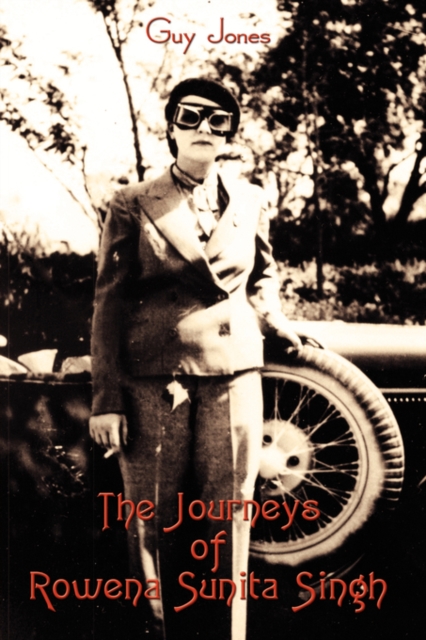 The Journeys of Rowena Sunita Singh, Paperback / softback Book
