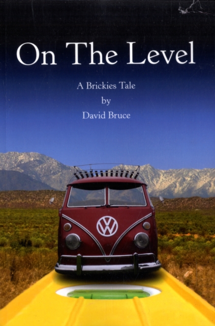 On The Level : A Brickies Tale, Paperback / softback Book