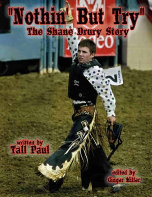 "Nothin' But Try" : The Shane Drury Story, Paperback / softback Book