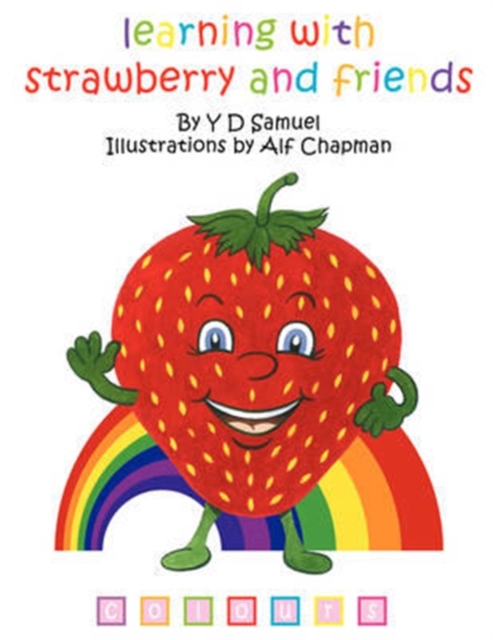Learning with Strawberry & Friends : C O L O U R S, Paperback / softback Book