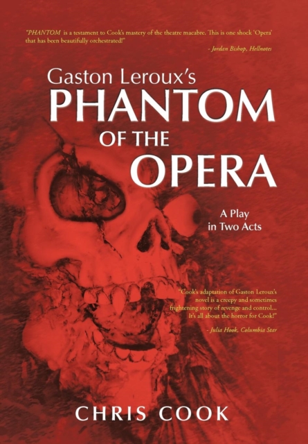 Gaston Leroux's PHANTOM OF THE OPERA : A Play in Two Acts, Hardback Book