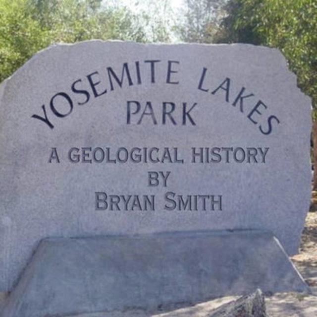 A Geological History of Yosemite Lakes Park, Paperback / softback Book