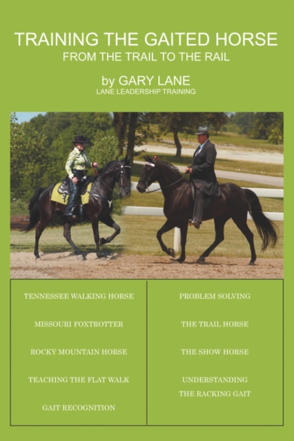 Training the Gaited Horse : From the Trail to the Rail, Paperback / softback Book
