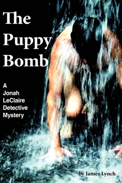 The Puppy Bomb : A Jonah LeClaire Detective Mystery(r), Hardback Book