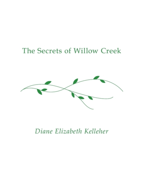 The Secrets of Willow Creek, Paperback / softback Book