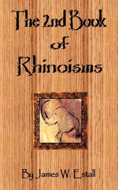 The 2nd Book of Rhinoisms : A Miniature Volume of Tiny Epics, Paperback / softback Book