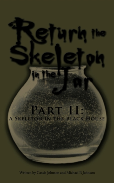 Return the Skeleton in the Jar : Part II: A Skeleton in the Black House, Paperback / softback Book
