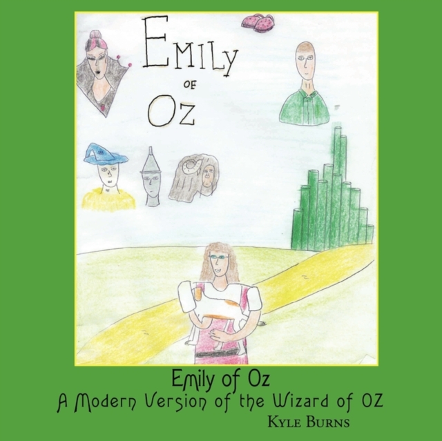 Emily of Oz : A Modern Version of the Wizard of OZ, Paperback / softback Book