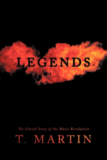 Legends : The Untold Story of the Music Revolution, Paperback / softback Book