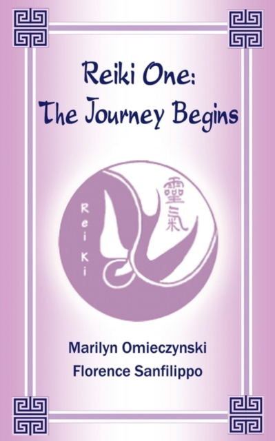 Reiki One : The Journey Begins, Paperback / softback Book