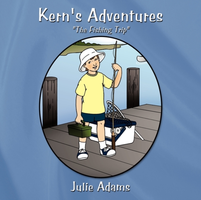 Kern's Adventures : "The Fishing Trip", Paperback / softback Book