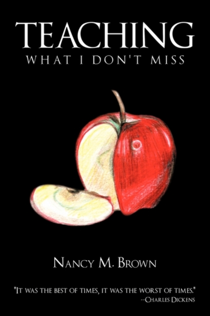 Teaching : What I Don't Miss, Paperback Book