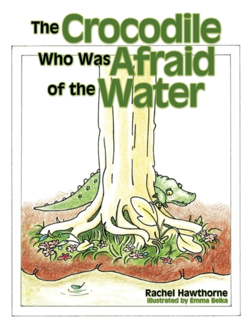 The Crocodile Who Was Afraid of the Water, Paperback / softback Book