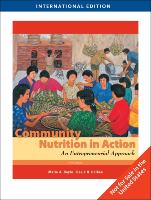 Community Nutrition in Action : An Entrepreneurial Approach, International Edition, Paperback / softback Book