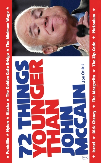 72 Things Younger Than John McCain, Paperback / softback Book