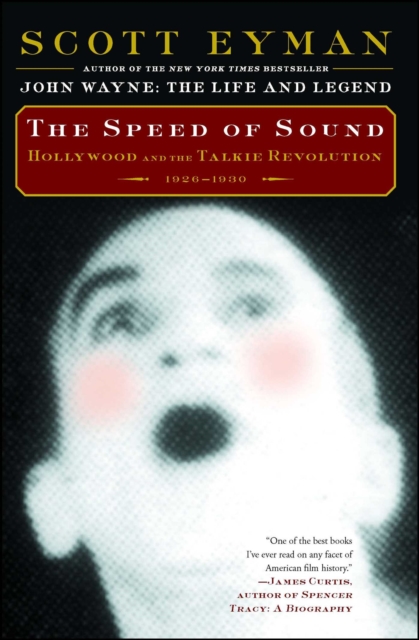 The Speed of Sound : Hollywood and the Talkie Revolution 1926-1930, EPUB eBook