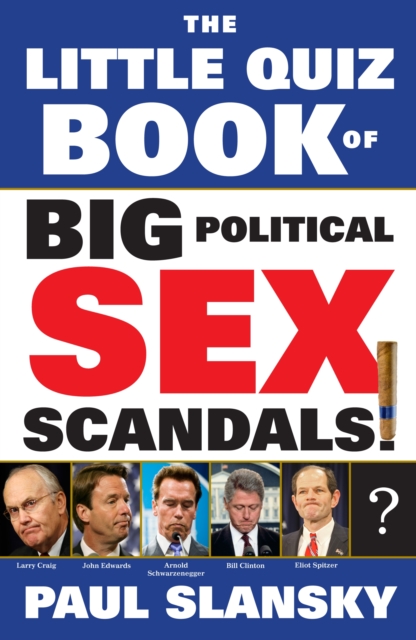 The Little Quiz Book of Big Political Sex Scandals, EPUB eBook