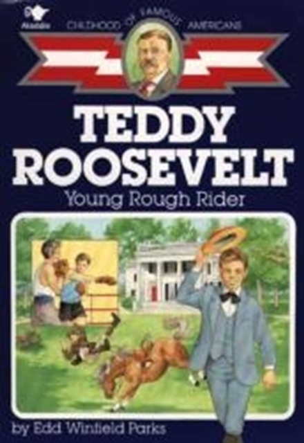 Teddy Roosevelt : Young Rough Rider, EPUB eBook