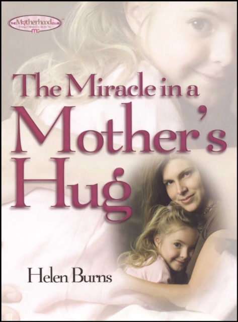 The Miracle in a Mother's Hug GIFT, EPUB eBook