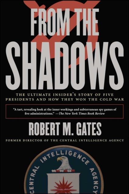From the Shadows : The Ultimate Insider's Story of Five Presidents an, EPUB eBook