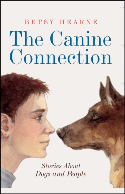 The Canine Connection : Stories about Dogs and People, EPUB eBook
