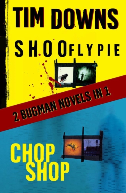 Shoofly Pie & Chop Shop : 2 Bugman Novels in 1, EPUB eBook