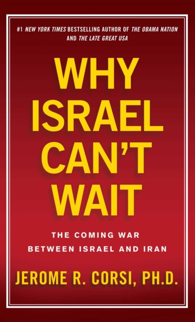 Why Israel Can't Wait : The Coming War Between Israel and Iran, EPUB eBook