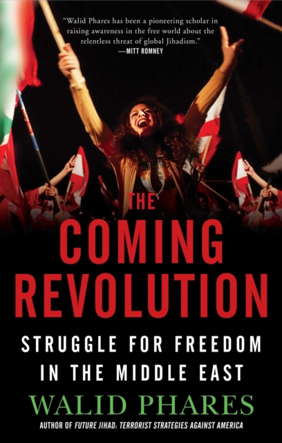 The Coming Revolution : Struggle for Freedom in the Middle East, EPUB eBook