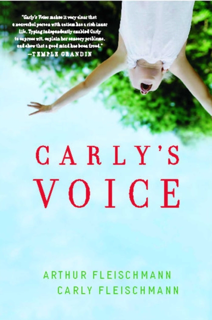 Carly's Voice : Breaking Through Autism, EPUB eBook