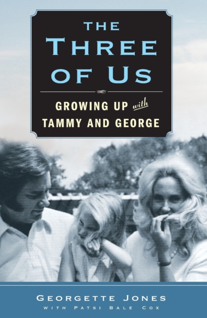 The Three of Us : Growing Up with Tammy and George, Paperback / softback Book