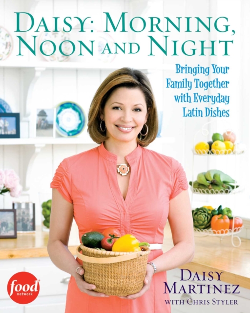 Daisy: Morning, Noon and Night : Bringing Your Family Together with Everyday Latin, EPUB eBook