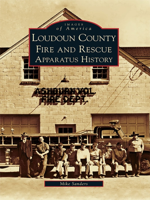 Loudoun County Fire and Rescue Apparatus Heritage, EPUB eBook