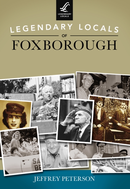 Legendary Locals of Foxborough, EPUB eBook