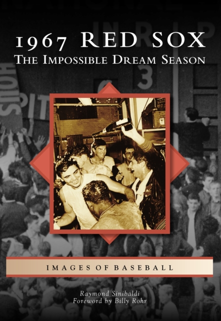 1967 Red Sox : The Impossible Dream Season, EPUB eBook