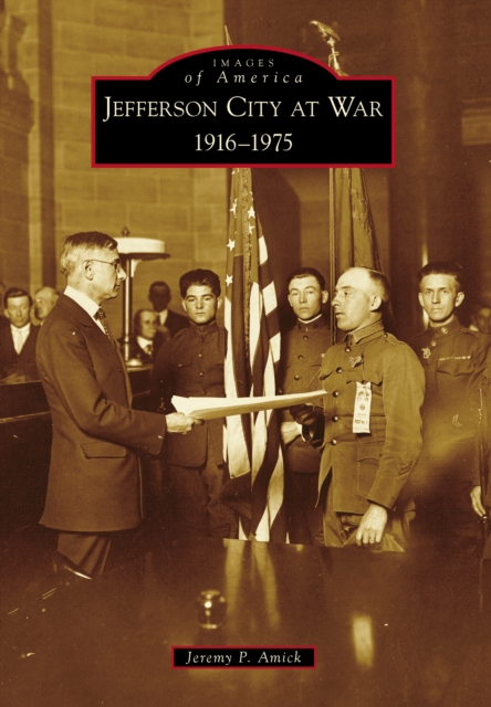 Jefferson City at War : 1916-1975, EPUB eBook