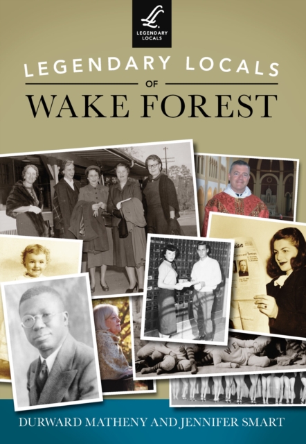 Legendary Locals of Wake Forest, EPUB eBook