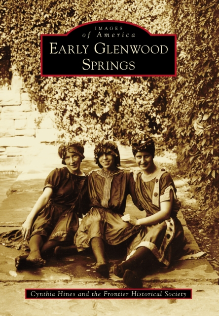 Early Glenwood Springs, EPUB eBook