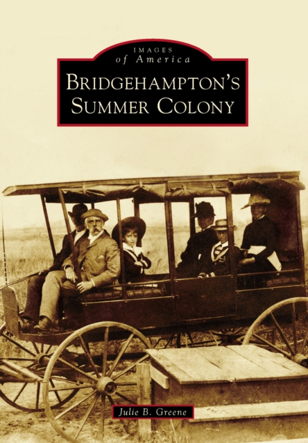 Bridgehampton's Summer Colony, EPUB eBook