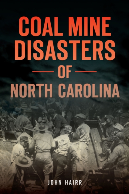 Coal Mine Disasters of North Carolina, EPUB eBook