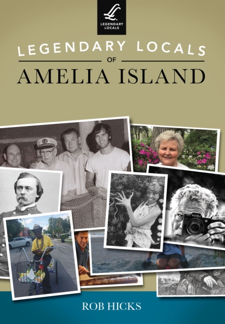 Legendary Locals of Amelia Island, EPUB eBook