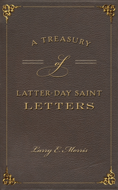 A Treasury of Latter-Day Saint Letters, EPUB eBook
