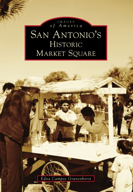 San Antonio's Historic Market Square, EPUB eBook