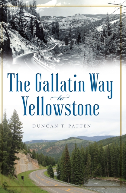 The Gallatin Way to Yellowstone, EPUB eBook