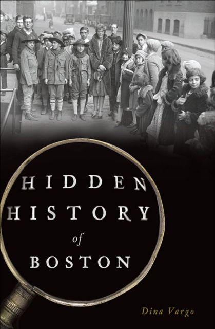 Hidden History of Boston, EPUB eBook